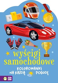 Kolorowanki na każdą pogodę Wyścigi samochodowe -  - książka