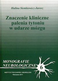 Znaczenie kliniczne palenia tytoniu w udarze mózgu - Sienkiewicz-Jarosz Halina - książka
