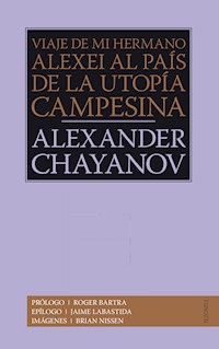 Viaje de mi hermano Alexis al país de la utopía campesina - Aleksandr Chayanov - ebook