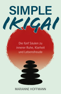 Simple Ikigai - Marianne Hoffmann - ebook