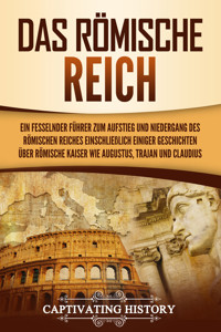 Das Römische Reich - Captivating History - ebook