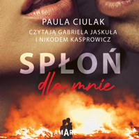 Spłoń dla mnie - Ciulak Paula - ebook + audiobook + książka
