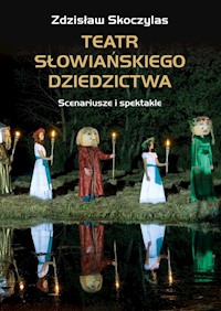 Teatr słowiańskiego dziedzictwa - Skoczylas Zdzisław - książka