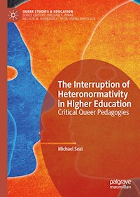The Interruption of Heteronormativity in Higher Education - Michael Seal - ebook