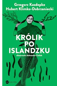 Królik po islandzku - Grzegorz Kasdepke, Hubert Klimko-Dobrzaniecki - ebook