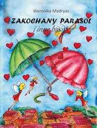 Zakochany parasol i inne baśnie - Madryas Weronika - książka