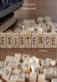 Une existence - William Emmanuel - ebook