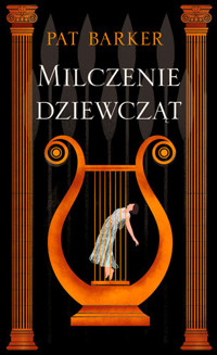 Milczenie dziewcząt - Pat Barker - książka