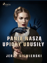 Panią naszą upiory udusiły - Jerzy Siewierski - ebook + audiobook