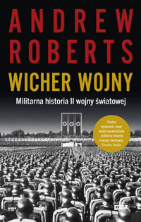 Wicher wojny. Militarna historia II wojny światowej - Andrew Roberts - ebook + książka