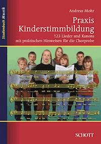 Praxis Kinderstimmbildung - Andreas Mohr - ebook