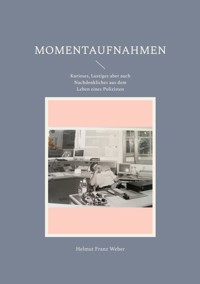 Momentaufnahmen - Helmut Franz Weber - ebook