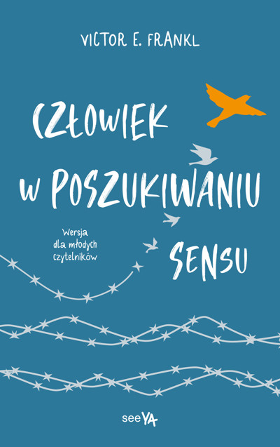 Okładka książki Człowiek w poszukiwaniu sensu. Wersja dla młodych czytelników
