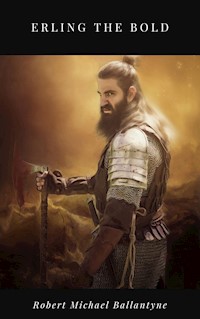 Erling the Bold - Robert Michael Ballantyne - ebook