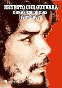 Ernesto Che Guevara. Obras Escogidas 1957-1967 - Casa de las Américas - ebook