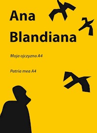 Moja ojczyzna A4 | Patria mea A4 - Blandiana Ana - książka