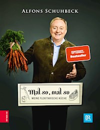 Mal so, mal so - Alfons Schuhbeck - ebook