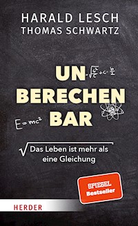 Unberechenbar - Harald Lesch - ebook