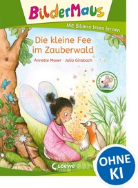 Bildermaus - Die kleine Fee im Zauberwald - Annette Moser - ebook