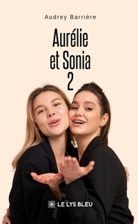 Aurélie et Sonia 2 - Audrey Barrière - ebook