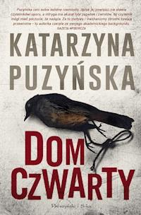 Dom czwarty - Katarzyna Puzyńska - ebook + audiobook + książka