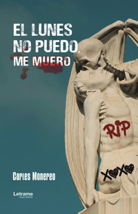 El lunes no puedo, me muero - Carles Monereo - ebook