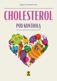 Cholesterol pod kontrolą - Agata Lewandowska - książka