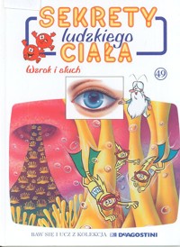 Sekrety ludzkiego ciała (49). Wzrok i słuch - Albert Barillé - ebook