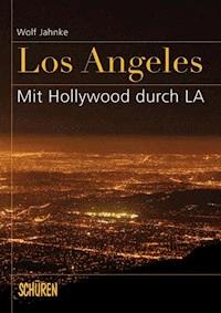 Los Angeles - Wolf Jahnke - ebook