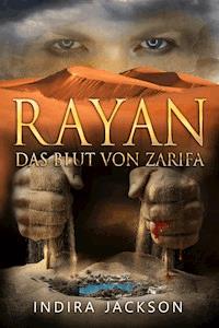 Rayan - Das Blut Von Zarifa - Indira Jackson - ebook