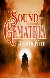 The Sound of Gematria - Judith Field - ebook