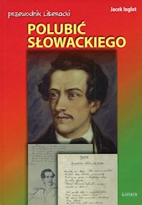 Polubić Słowackiego - Jacek Inglot - książka