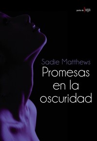 Promesas en la oscuridad - Sadie Matthews - ebook