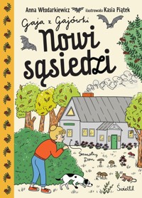 Nowi sąsiedzi. Gaja z Gajówki. Tom 4 - Włodarkiewicz Anna - audiobook + książka