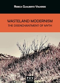Wasteland Modernism - Rebeca Gualberto Valverde - ebook