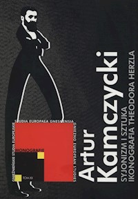 Syjonizm i sztuka. Ikonografia Theodora Herzla - Kamczycki Artur - książka