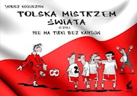 Polska mistrzem świata, czyli nie ma piłki bez kantów - Kożusznik Janusz - książka