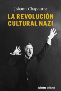 La revolución cultural nazi - Chapoutot Johann - ebook