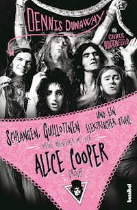Schlangen, Guillotinen und ein elektrischer Stuhl - Dennis Dunaway - ebook