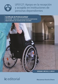 Apoyo en la recepción y acogida en instituciones de personas dependientes. SSCS0208 - Macarena Osorio Otero - ebook