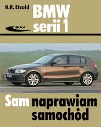 BMW serii 1 od września 2004 do sierpnia 2011 - Hans-Rudiger Etzold - książka