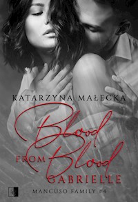 Blood from Blood. Gabrielle - Katarzyna Małecka - ebook + audiobook