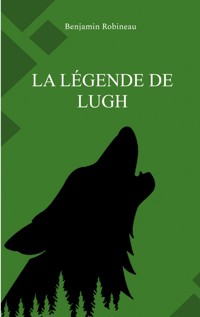 La légende de Lugh - Benjamin Robineau - ebook