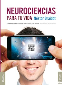 Neurociencias para tu vida - Néstor Braidot - ebook