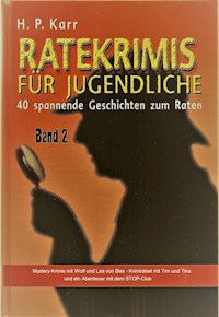 Ratekrimis für Jugendliche – Band 2 : 40 neue Geschichten zum Raten - Karr H.P. - ebook