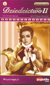 Dziedzictwo II. Śnieg z deszczem - Ann Christin Gjersoe - ebook