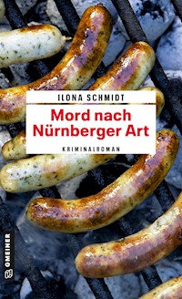 Mord nach Nürnberger Art - Ilona Schmidt - ebook