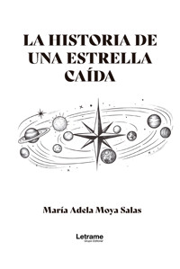 La historia de una estrella caída - María Adela Moya Salas - ebook