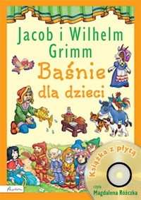 Baśnie dla dzieci Jacob i Wilhelm Grimm Książka z płytą -  - książka
