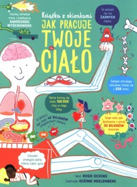Jak pracuje Twoje ciało Książka z okienkami - Dickins Rosie - książka